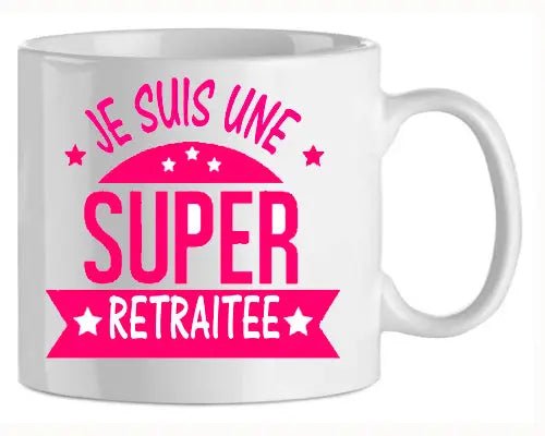 Mug-retraite je suis une super retraitée (ref-65256)