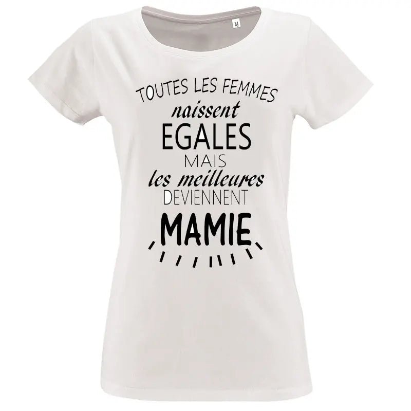 T-shirt - Mamie les meilleures deviennent - t-shirt | Shopping cadeaux 93