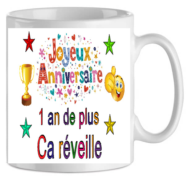 shoppingcadeaux93 mug anniversaire , 1 an de plus , humour