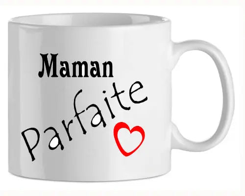 shoppingcadeaux93 mug , maman , parfaite