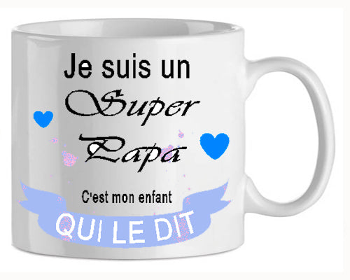 shoppingcadeaux93 mug , papa ,je suis un super 