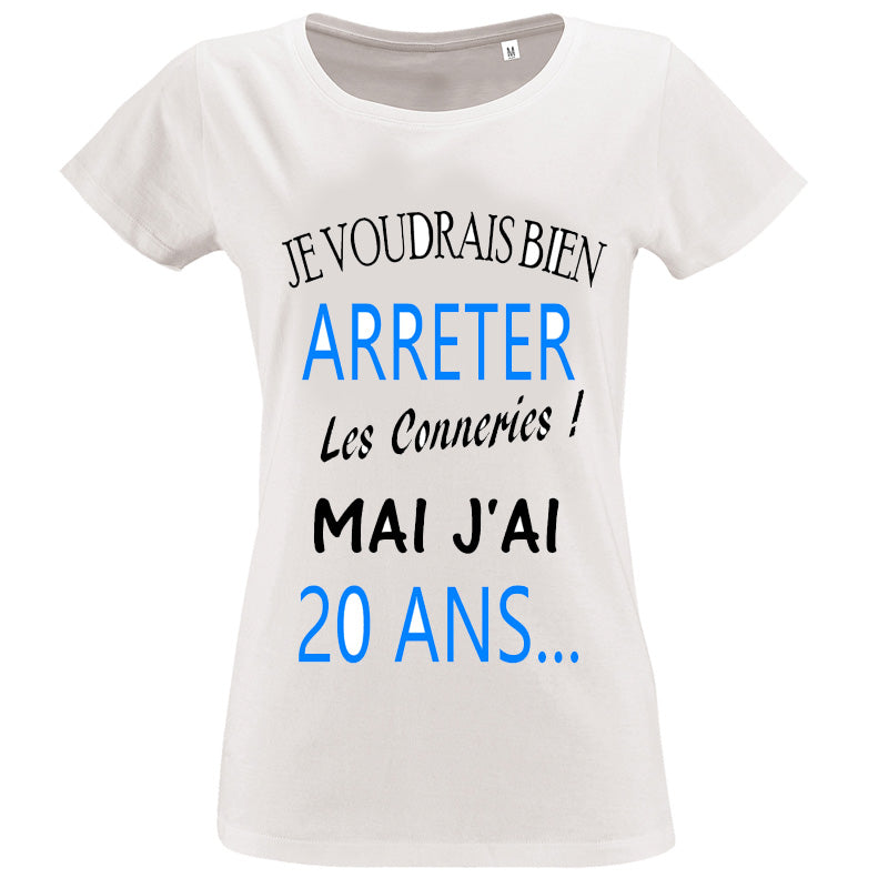 shoppingcadeaux93 t-shirt , anniversaire , arrêter les conneries 