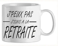 Mug - retraite - texte je ne peux pas (ref - 74215) - mug | Shopping cadeaux 93