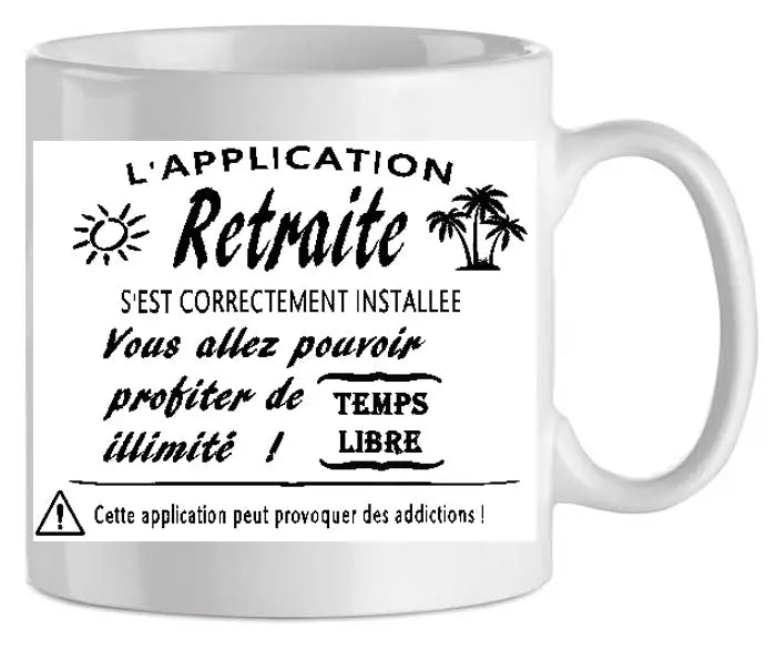 Mug - retraite - texte l'application (ref - 57768) - mug | Shopping cadeaux 93